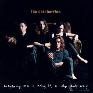 The Cranberries - Everybody Else Is Doing It, So Why Can't We?  CD